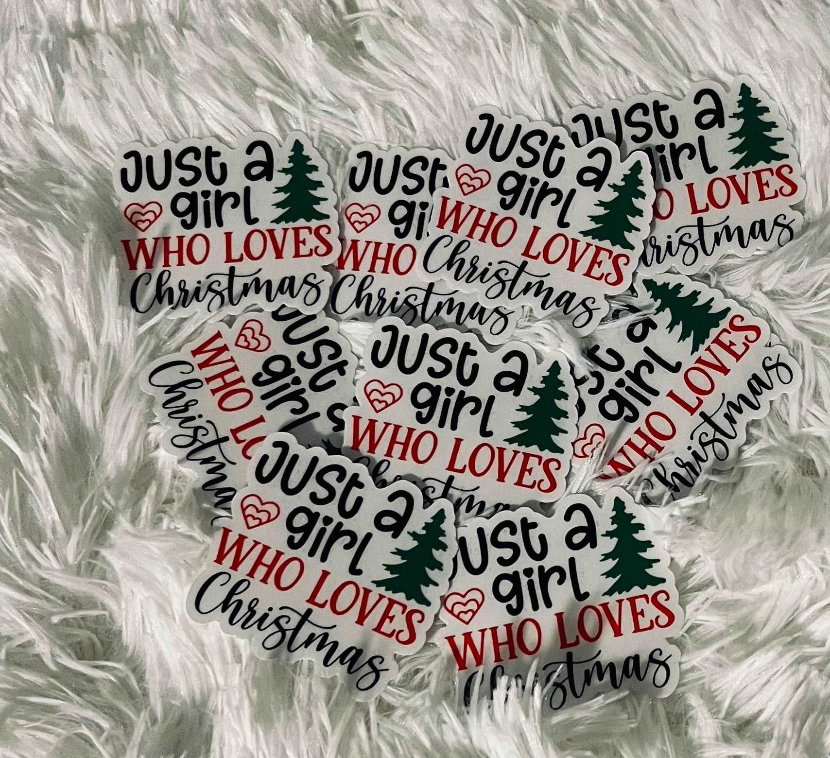 Just a Girl Who Loves Christmas- Sticker - In Perfect Bloom