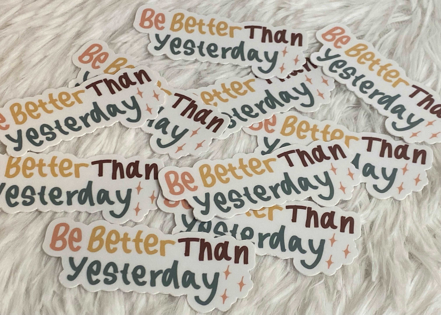 Be Better Than Yesterday - Sticker - In Perfect Bloom