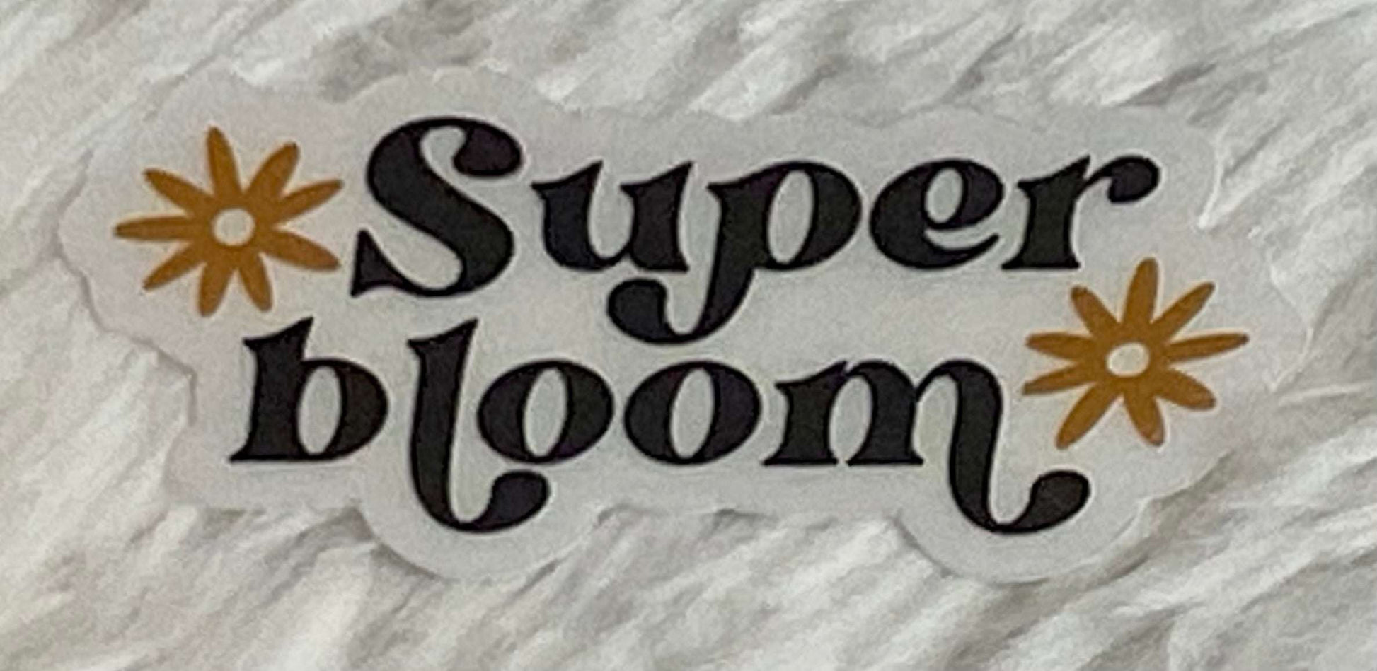 Super Bloom - Sticker - In Perfect Bloom